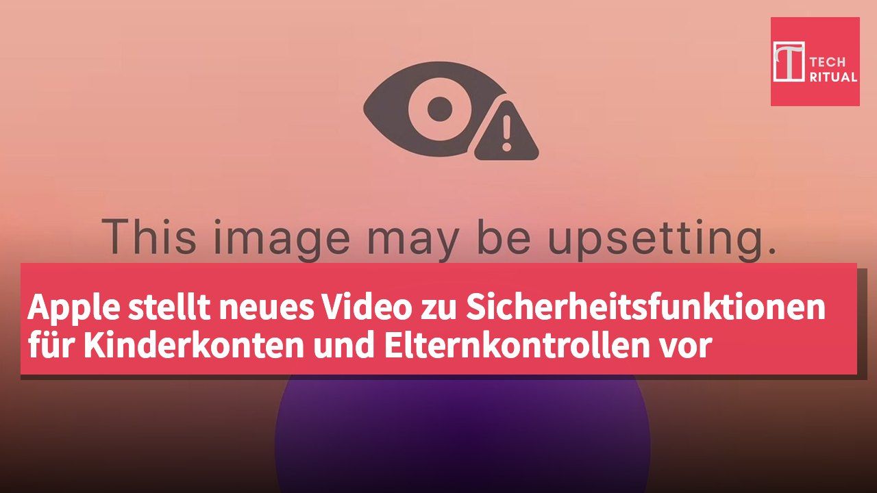 Apple stellt neues Video zu Sicherheitsfunktionen für Kinderkonten und Elternkontrollen vor