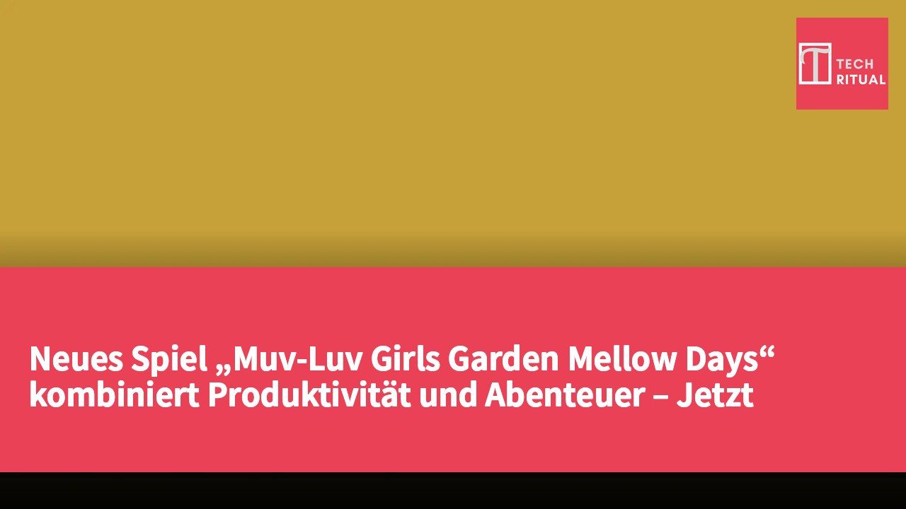 Neues Spiel „Muv-Luv Girls Garden Mellow Days“ kombiniert Produktivität und Abenteuer – Jetzt kostenlos auf Steam testen
