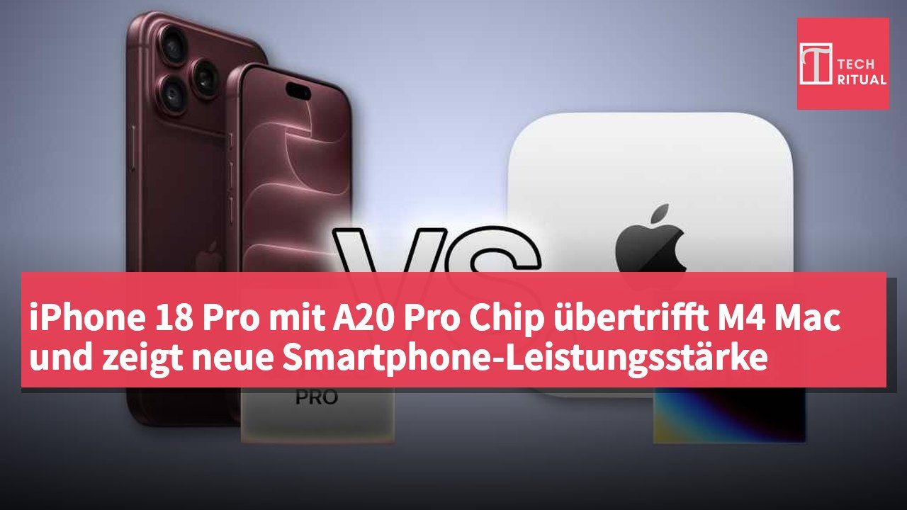 iPhone 18 Pro mit A20 Pro Chip übertrifft M4 Mac und zeigt neue Smartphone-Leistungsstärke