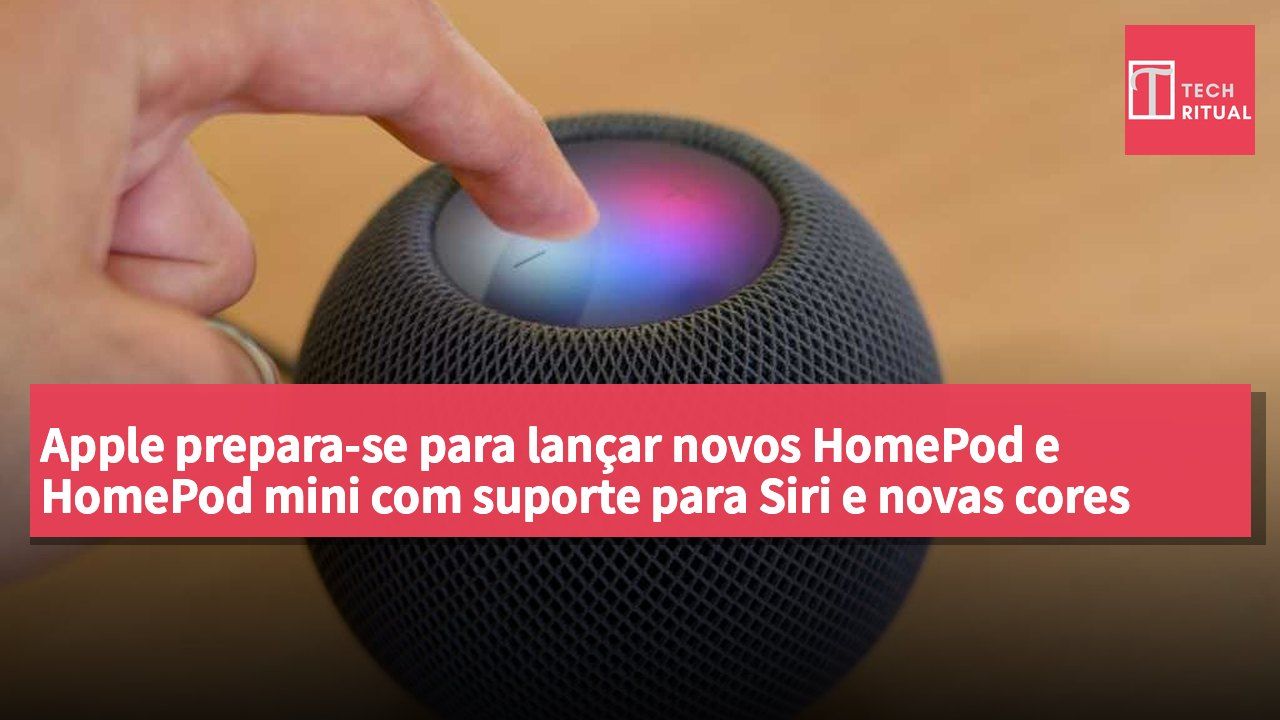 Apple prepara-se para lançar novos HomePod e HomePod mini com suporte para Siri e novas cores
