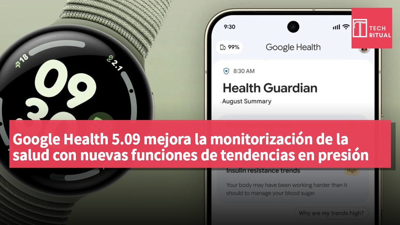 Google Health 5.09 mejora la monitorización de la salud con nuevas funciones de tendencias en presión arterial y metabolismo