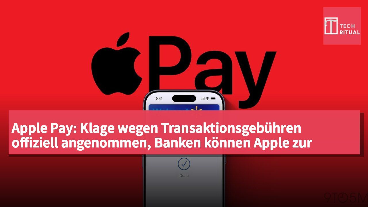 Apple Pay: Klage wegen Transaktionsgebühren offiziell angenommen, Banken können Apple zur Verantwortung ziehen