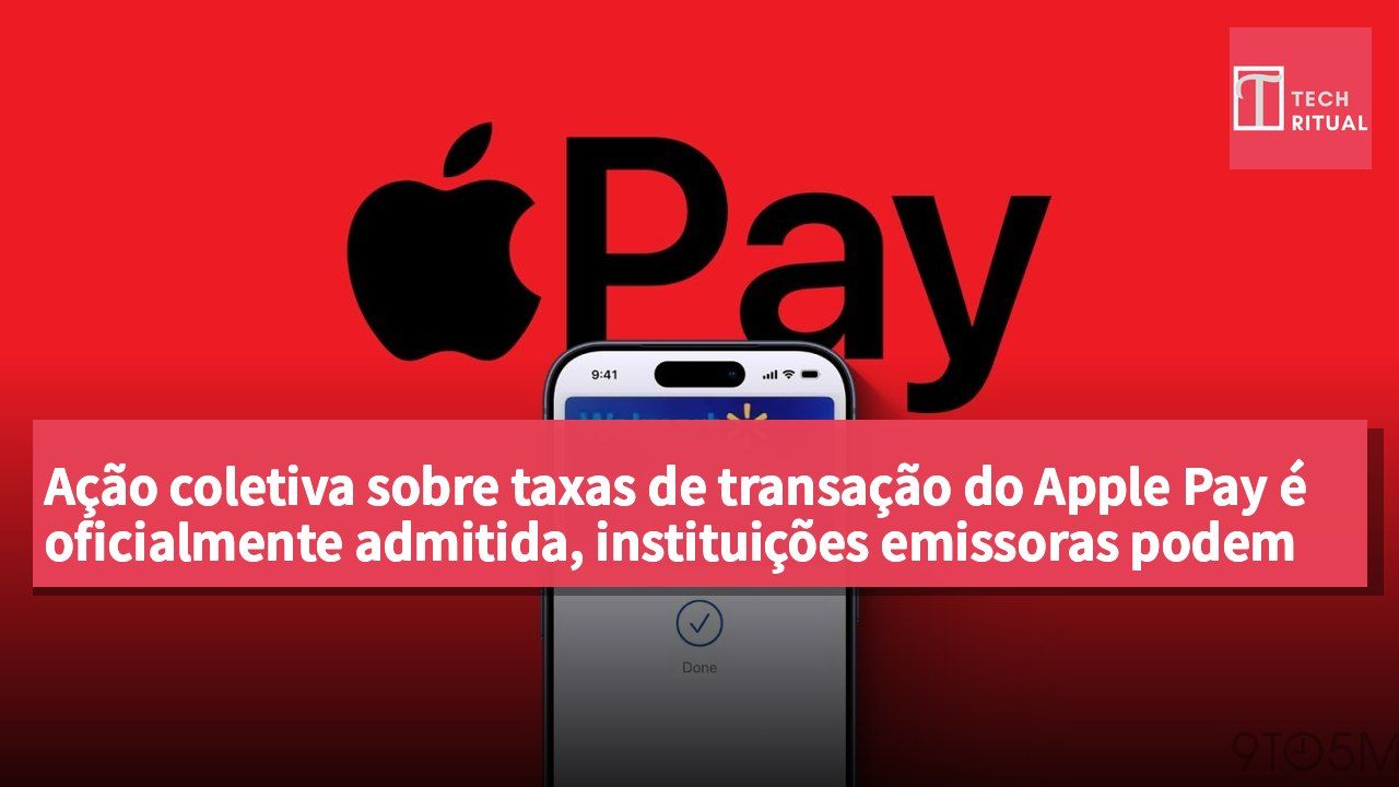 Ação coletiva sobre taxas de transação do Apple Pay é oficialmente admitida, instituições emissoras podem responsabilizar a Apple