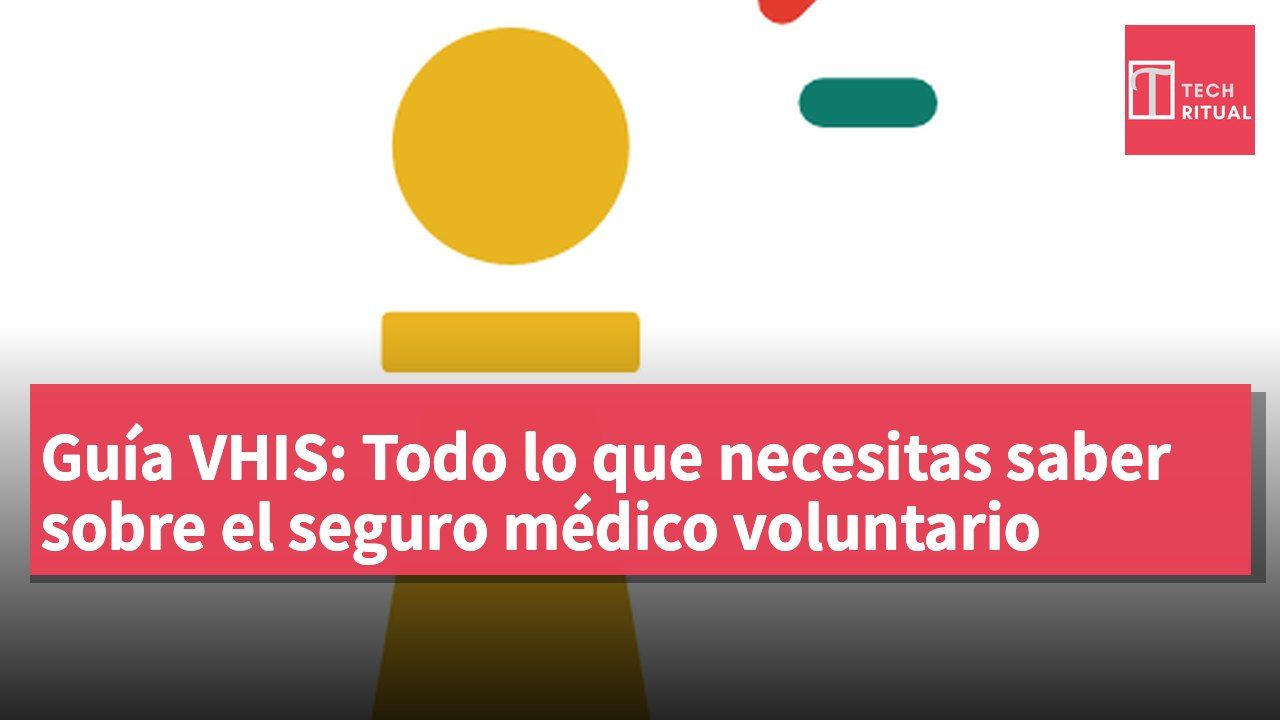 Guía VHIS: Todo lo que necesitas saber sobre el seguro médico voluntario