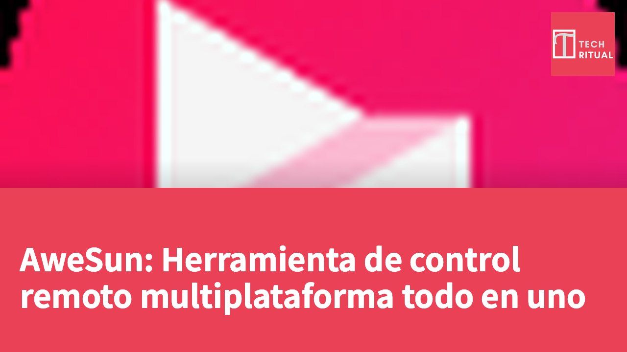AweSun: Herramienta de control remoto multiplataforma todo en uno