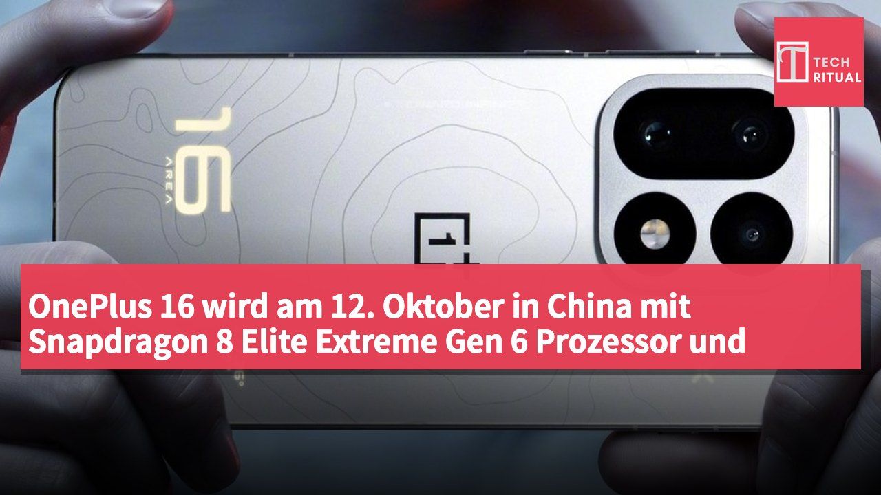 OnePlus 16 wird am 12. Oktober in China mit Snapdragon 8 Elite Extreme Gen 6 Prozessor und hochfrequentierter Display-Technologie vorgestellt.