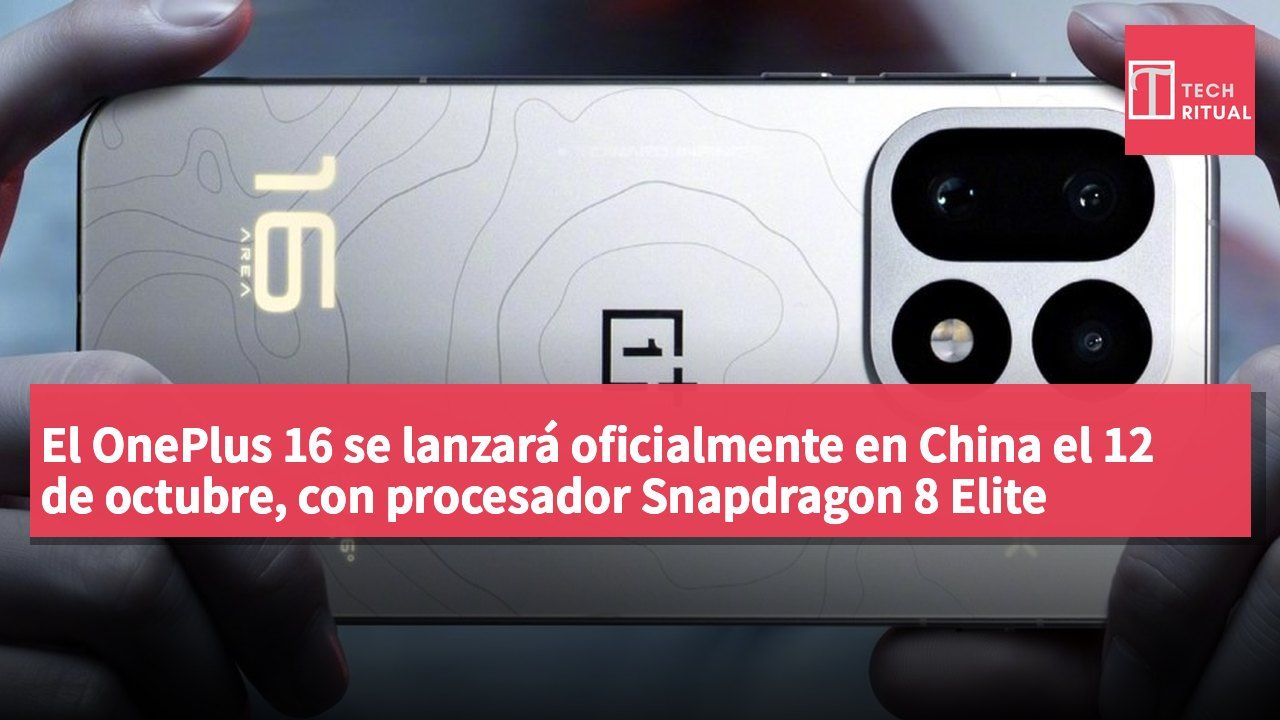 El OnePlus 16 se lanzará oficialmente en China el 12 de octubre, con procesador Snapdragon 8 Elite Extreme Gen 6 y tecnología de pantalla de alta frecuencia de actualización.