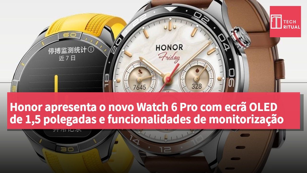 Honor apresenta o novo Watch 6 Pro com ecrã OLED de 1,5 polegadas e funcionalidades de monitorização de saúde