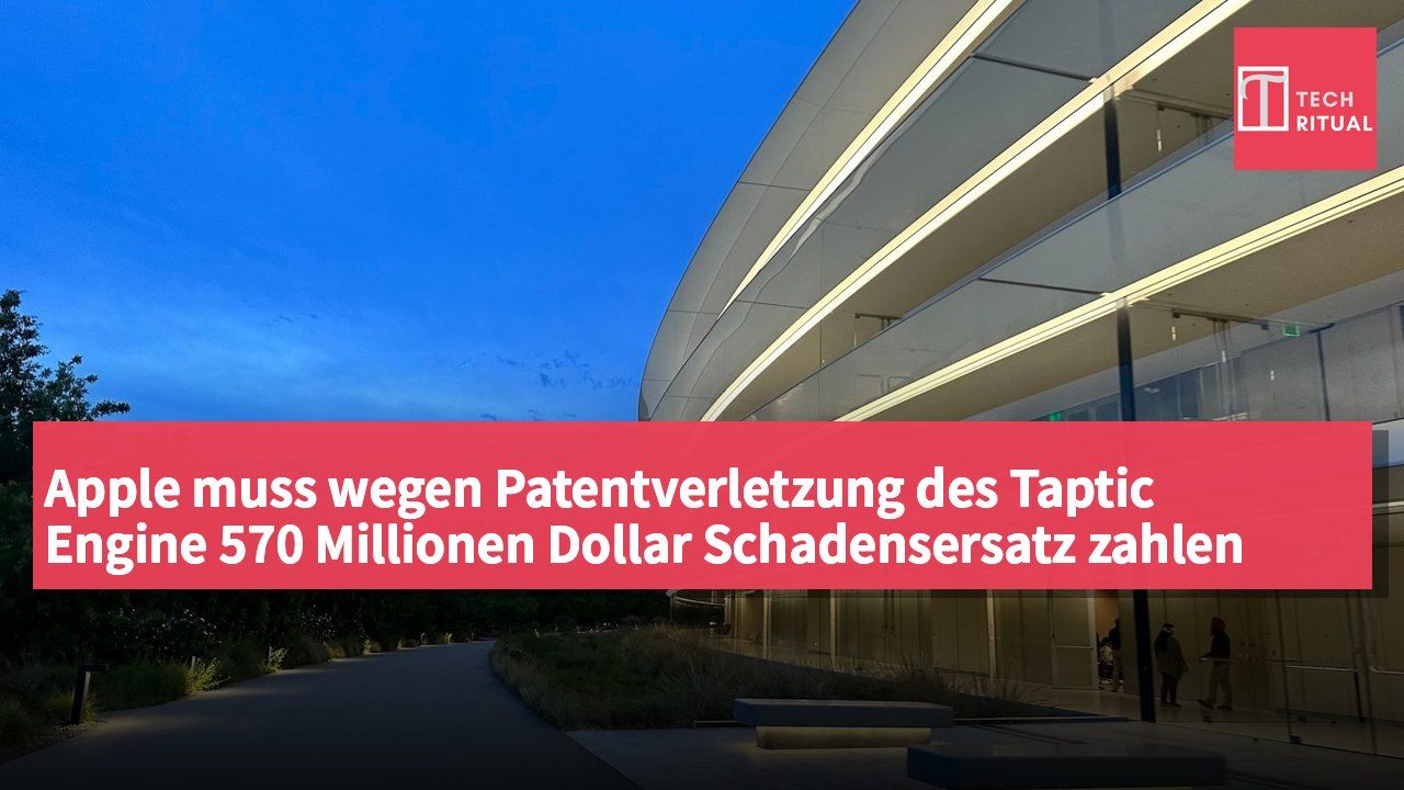 Apple muss wegen Patentverletzung des Taptic Engine 570 Millionen Dollar Schadensersatz zahlen