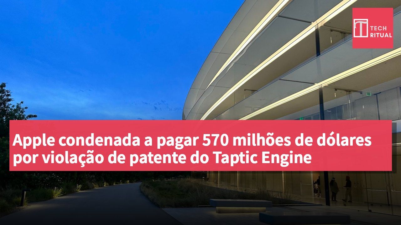 Apple condenada a pagar 570 milhões de dólares por violação de patente do Taptic Engine