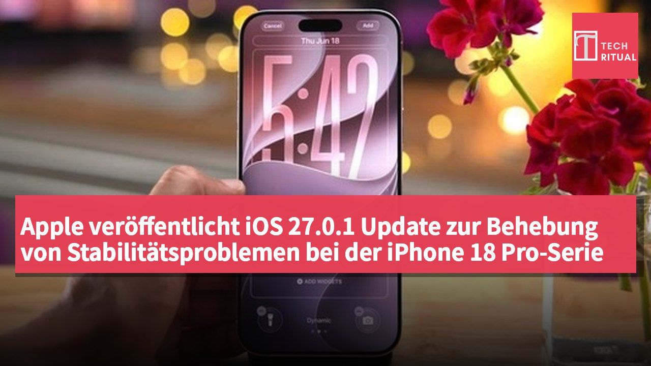 Apple veröffentlicht iOS 27.0.1 Update zur Behebung von Stabilitätsproblemen bei der iPhone 18 Pro-Serie