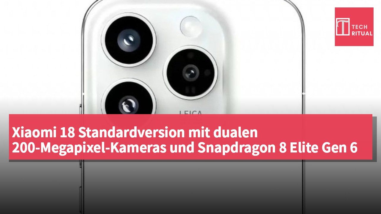 Xiaomi 18 Standardversion mit dualen 200-Megapixel-Kameras und Snapdragon 8 Elite Gen 6 Prozessor kommt im Dezember