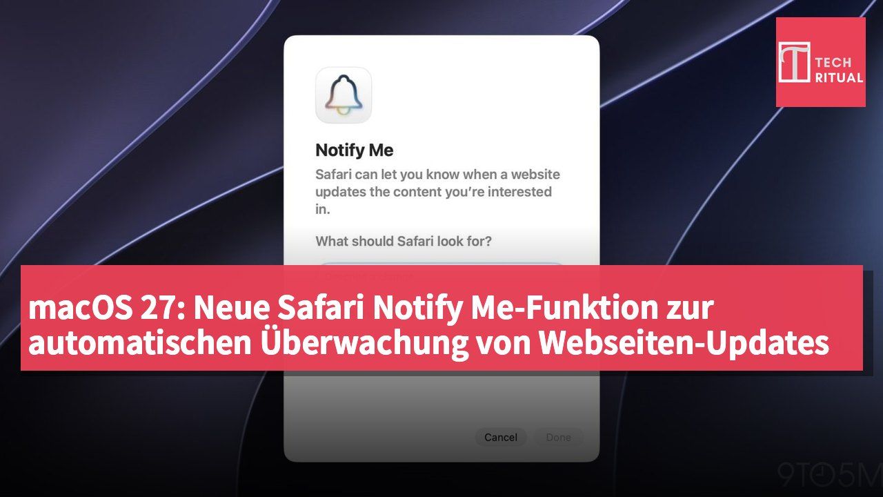 macOS 27: Neue Safari Notify Me-Funktion zur automatischen Überwachung von Webseiten-Updates