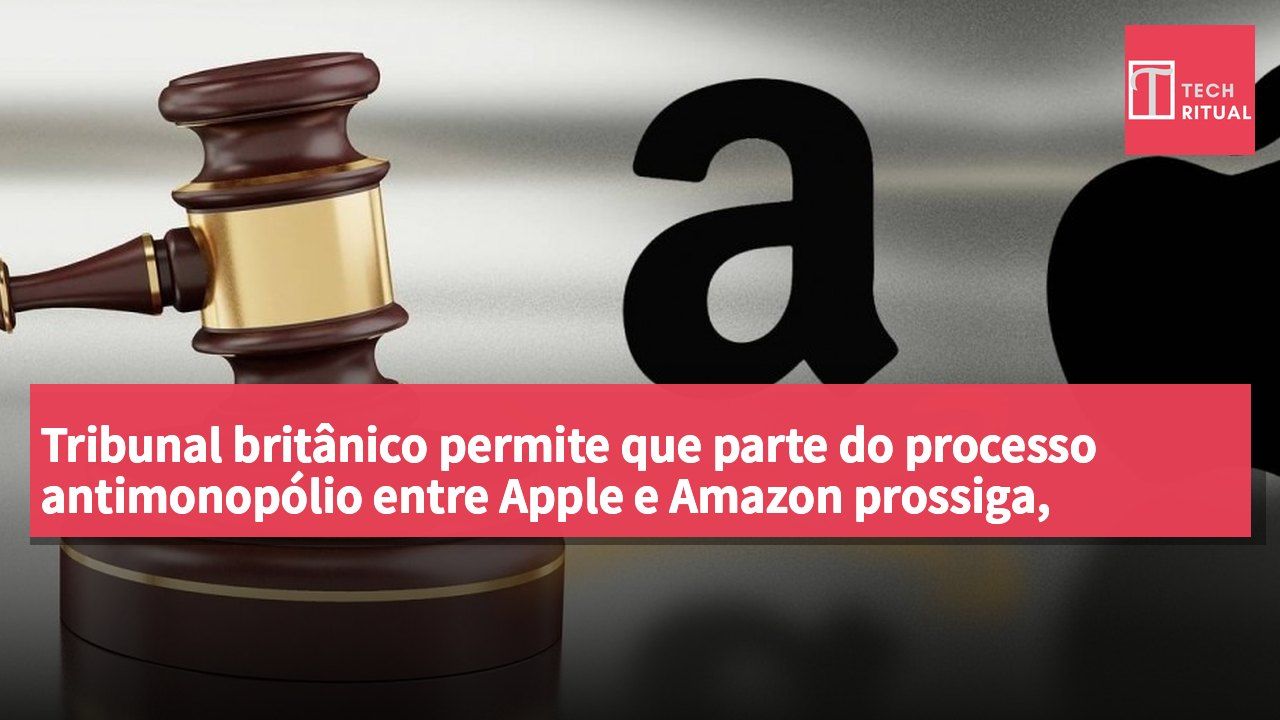 Tribunal britânico permite que parte do processo antimonopólio entre Apple e Amazon prossiga, focando no impacto das transações no mercado da Amazon.