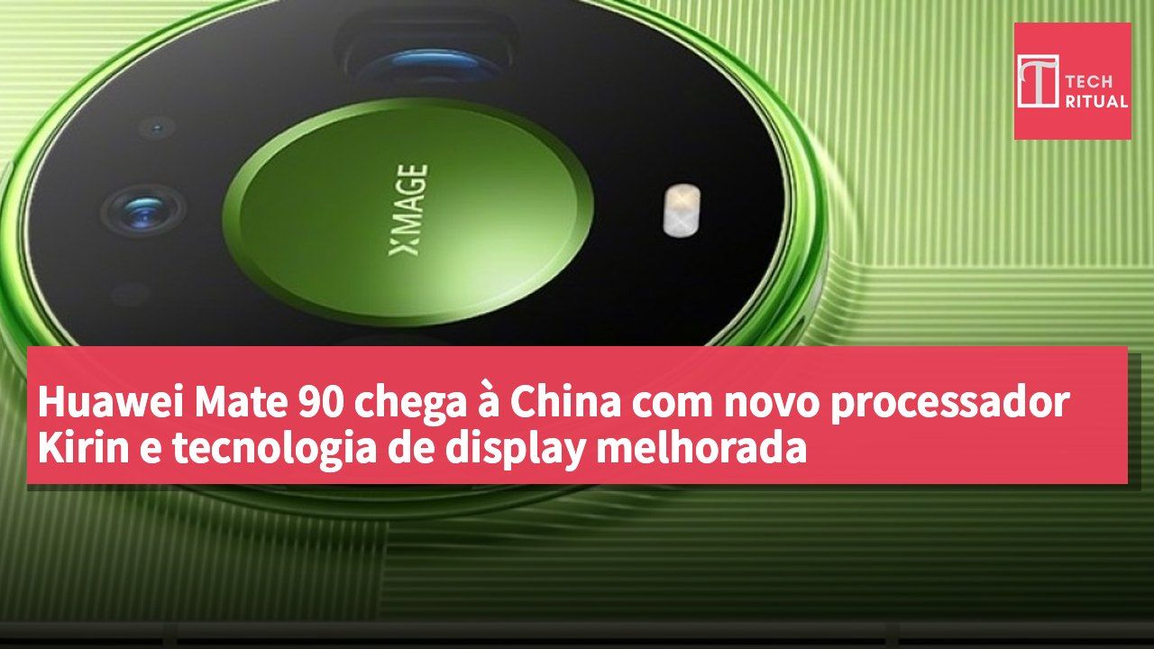 Huawei Mate 90 chega à China com novo processador Kirin e tecnologia de display melhorada