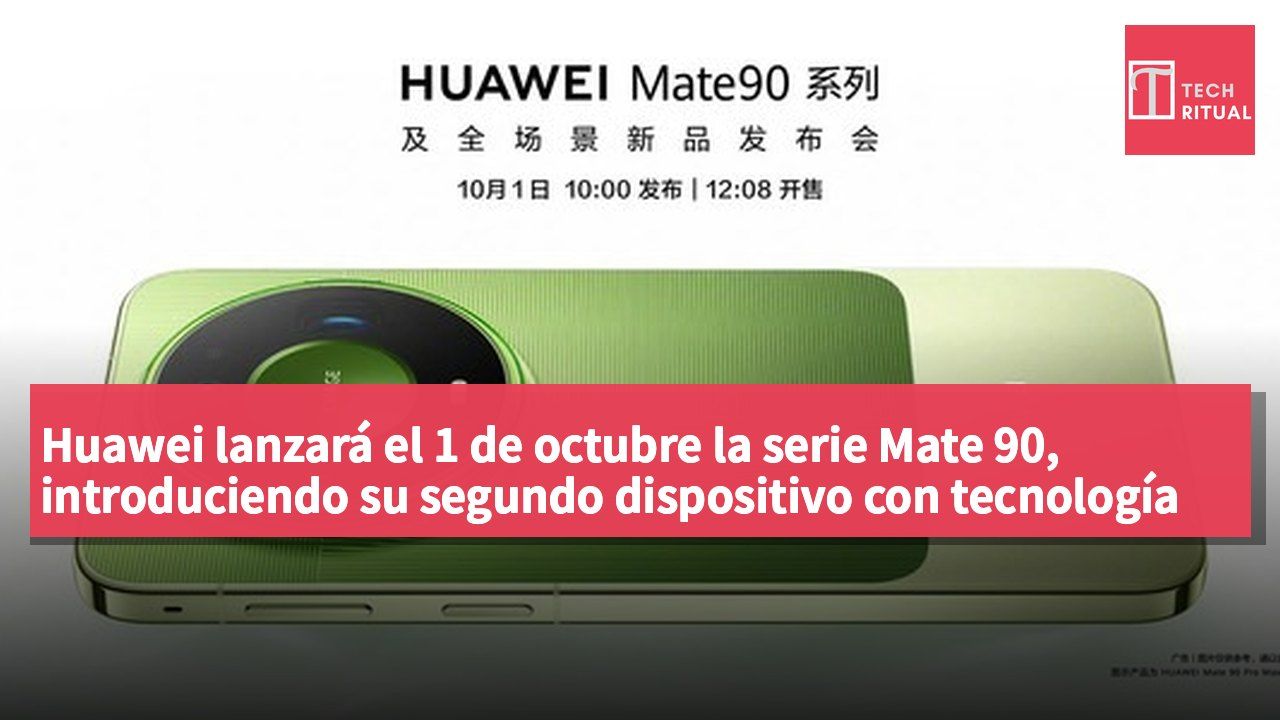 Huawei lanzará el 1 de octubre la serie Mate 90, introduciendo su segundo dispositivo con tecnología de plegado lógico.