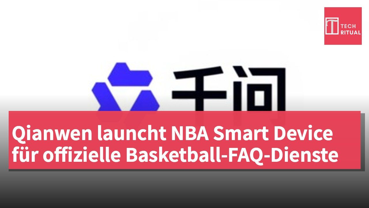 Qianwen launcht NBA Smart Device für offizielle Basketball-FAQ-Dienste