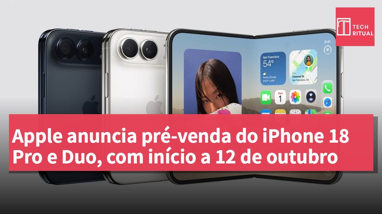 Apple anuncia pré-venda do iPhone 18 Pro e Duo, com início a 12 de outubro