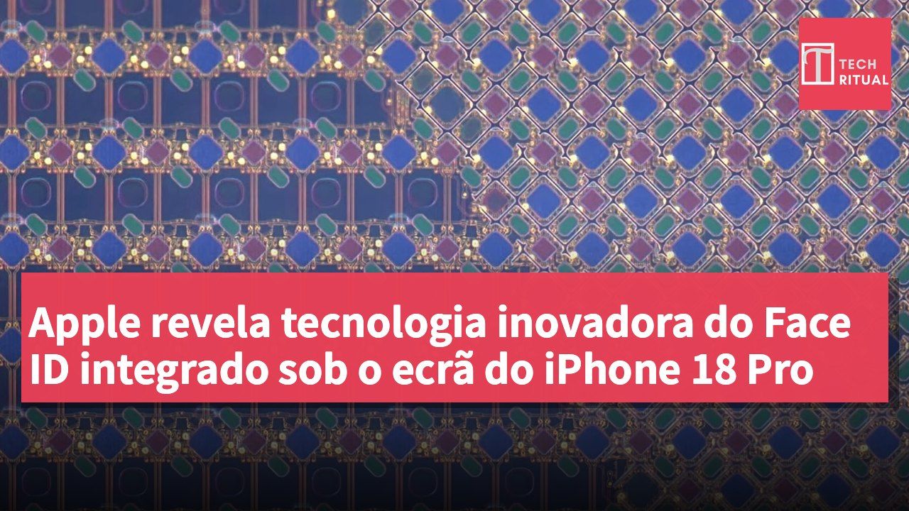 Apple revela tecnologia inovadora do Face ID integrado sob o ecrã do iPhone 18 Pro