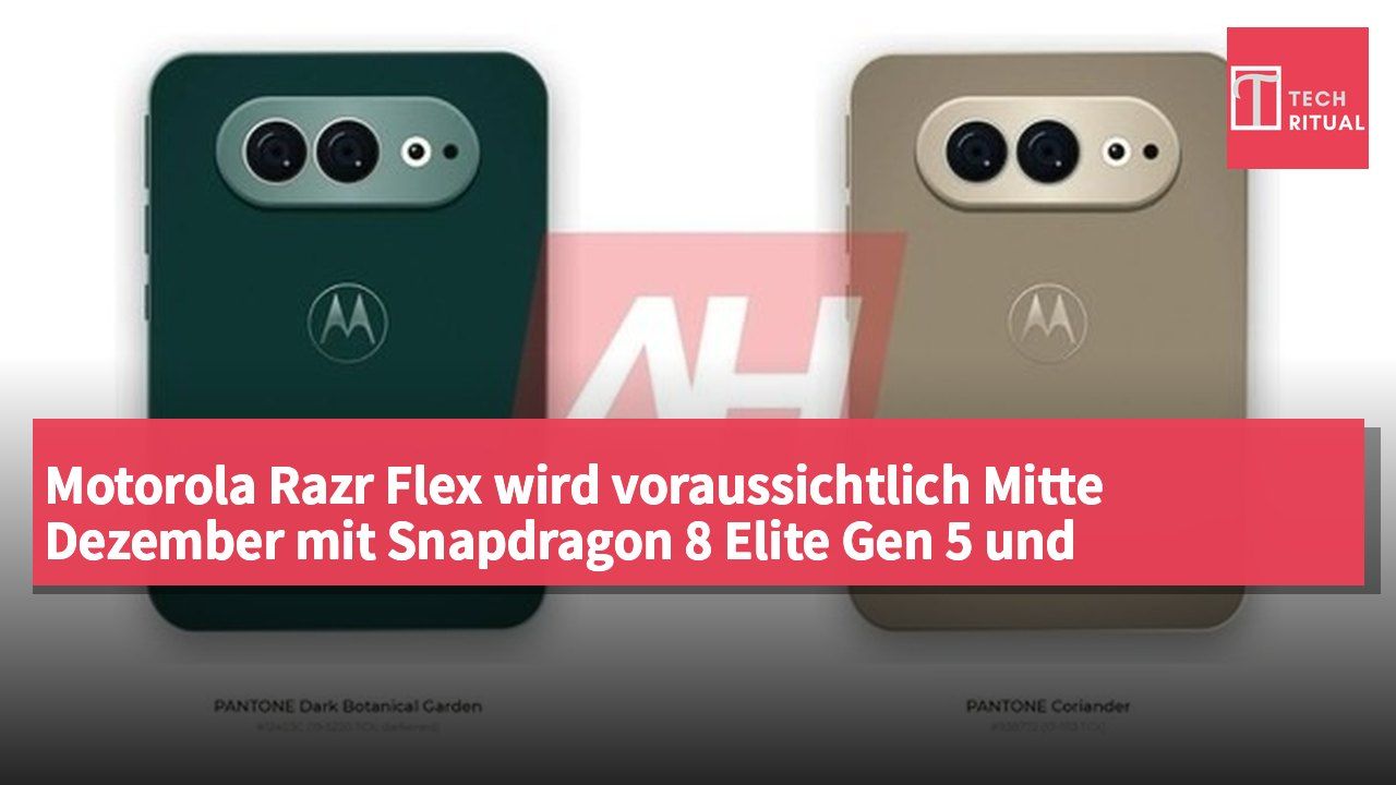 Motorola Razr Flex wird voraussichtlich Mitte Dezember mit Snapdragon 8 Elite Gen 5 und hochauflösendem Display vorgestellt.