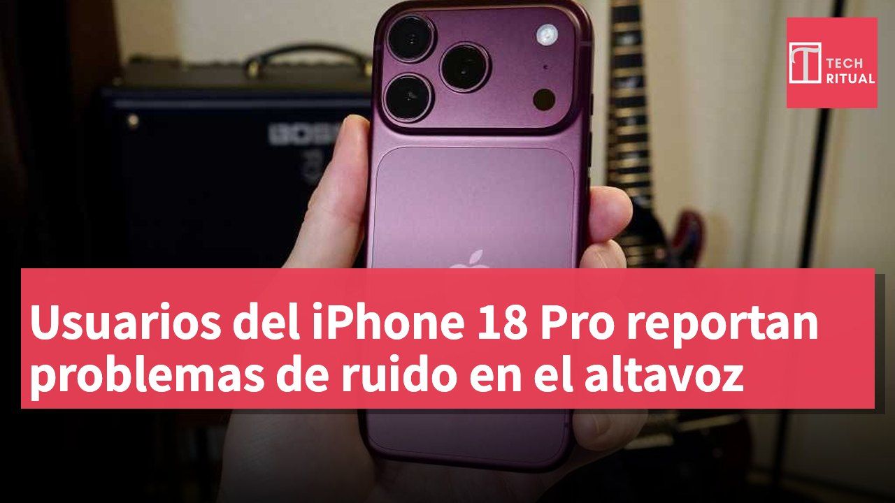 Usuarios del iPhone 18 Pro reportan problemas de ruido en el altavoz