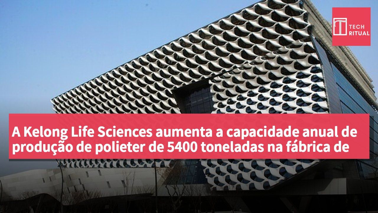 A Kelong Life Sciences aumenta a capacidade anual de produção de polieter de 5400 toneladas na fábrica de Jinquan.