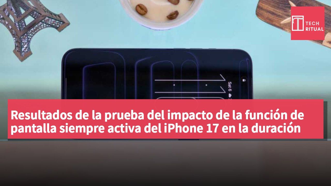 Resultados de la prueba del impacto de la función de pantalla siempre activa del iPhone 17 en la duración de la batería