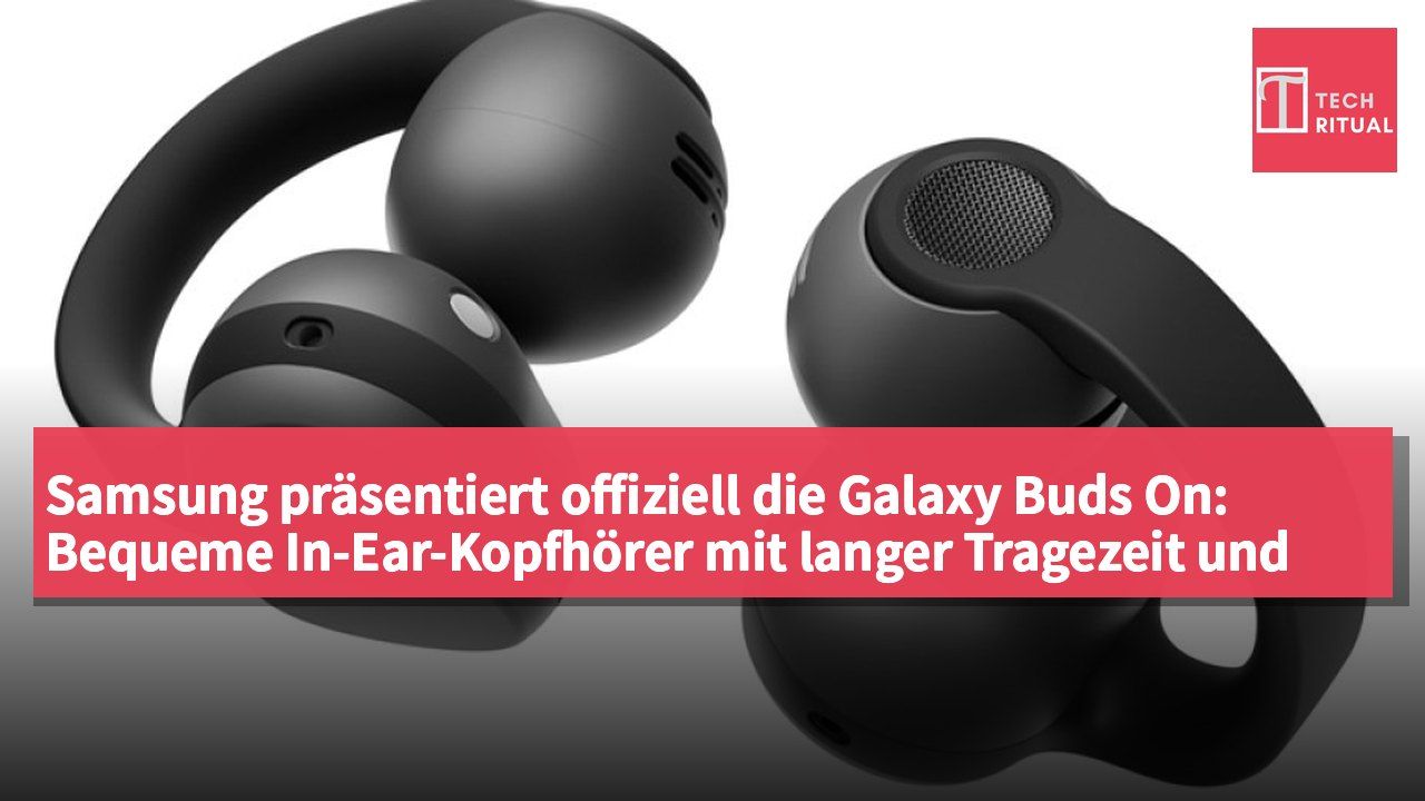 Samsung präsentiert offiziell die Galaxy Buds On: Bequeme In-Ear-Kopfhörer mit langer Tragezeit und Umgebungswahrnehmung.