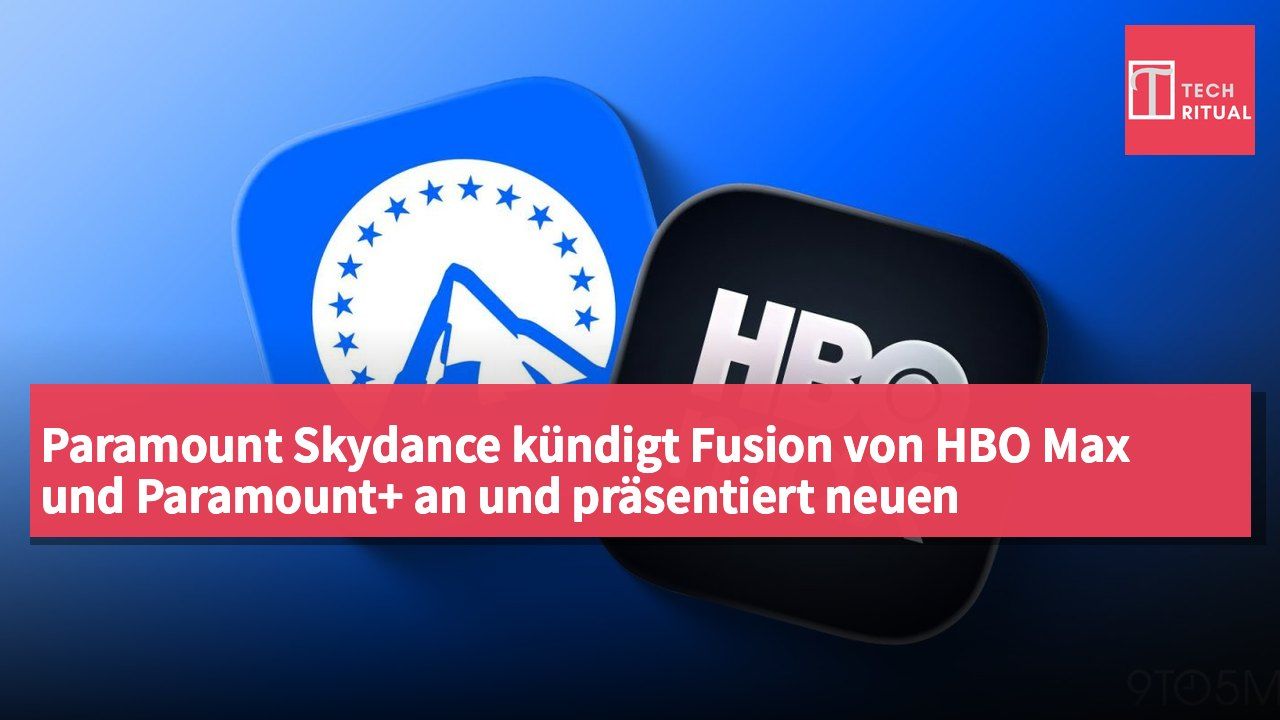 Paramount Skydance kündigt Fusion von HBO Max und Paramount+ an und präsentiert neuen Firmennamen