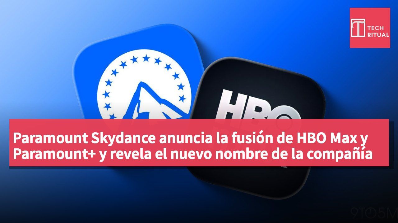 Paramount Skydance anuncia la fusión de HBO Max y Paramount+ y revela el nuevo nombre de la compañía