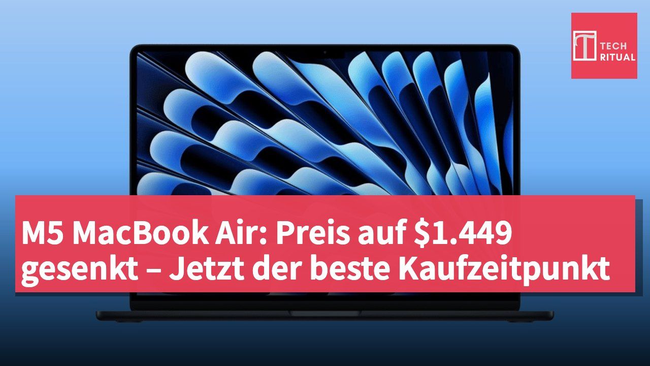 M5 MacBook Air: Preis auf $1.449 gesenkt – Jetzt der beste Kaufzeitpunkt