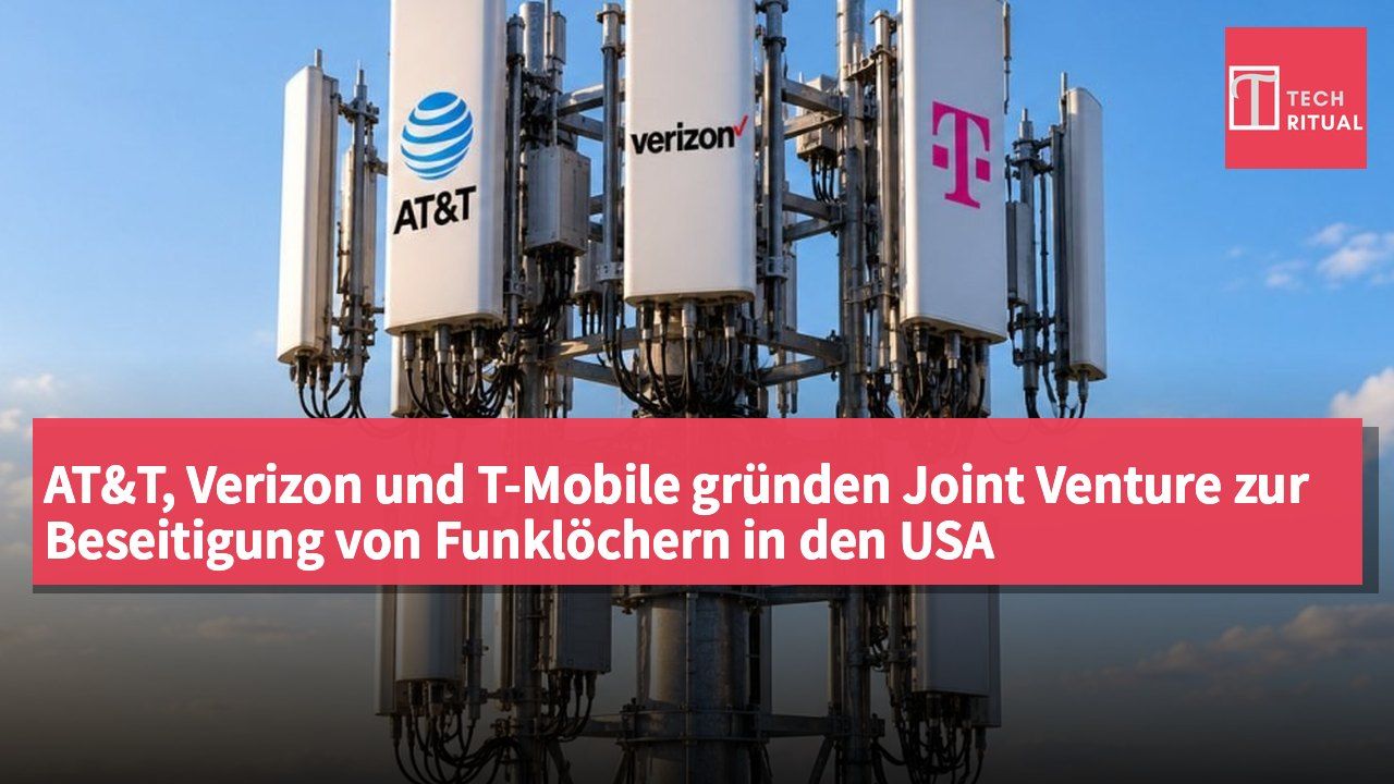AT&T, Verizon und T-Mobile gründen Joint Venture zur Beseitigung von Funklöchern in den USA