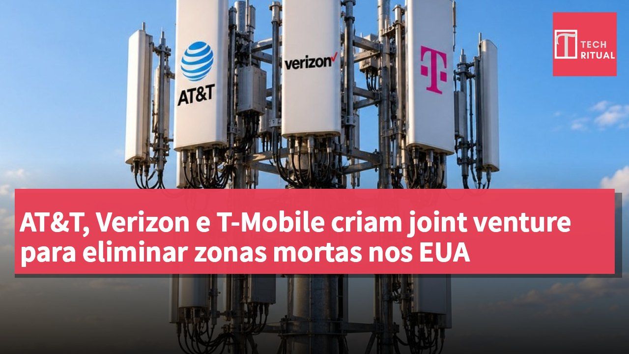 AT&T, Verizon e T-Mobile criam joint venture para eliminar zonas mortas nos EUA