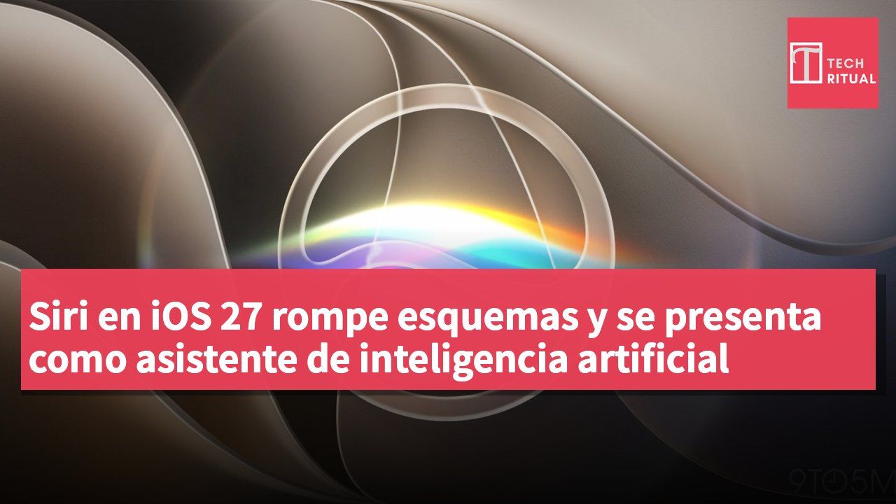 Siri en iOS 27 rompe esquemas y se presenta como asistente de inteligencia artificial