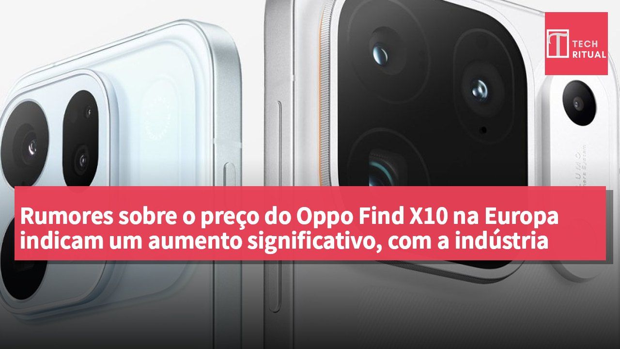 Rumores sobre o preço do Oppo Find X10 na Europa indicam um aumento significativo, com a indústria atenta à posição do novo produto e aos custos da cadeia de abastecimento.