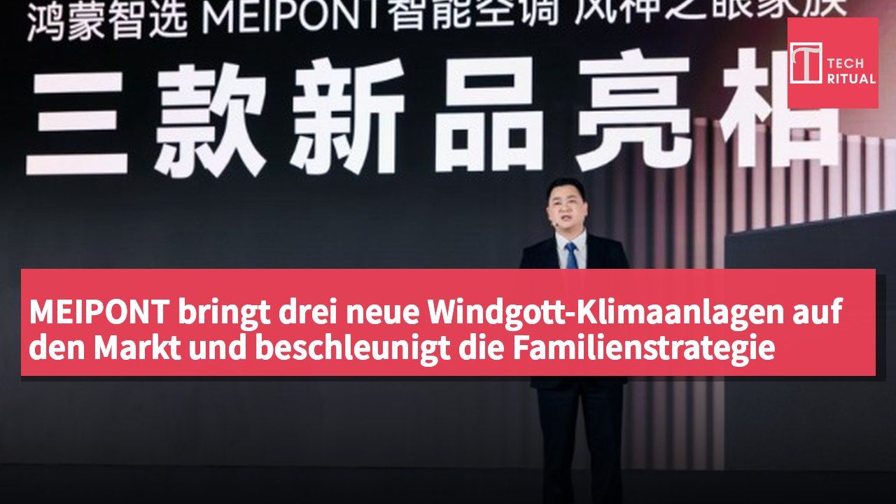 MEIPONT bringt drei neue Windgott-Klimaanlagen auf den Markt und beschleunigt die Familienstrategie
