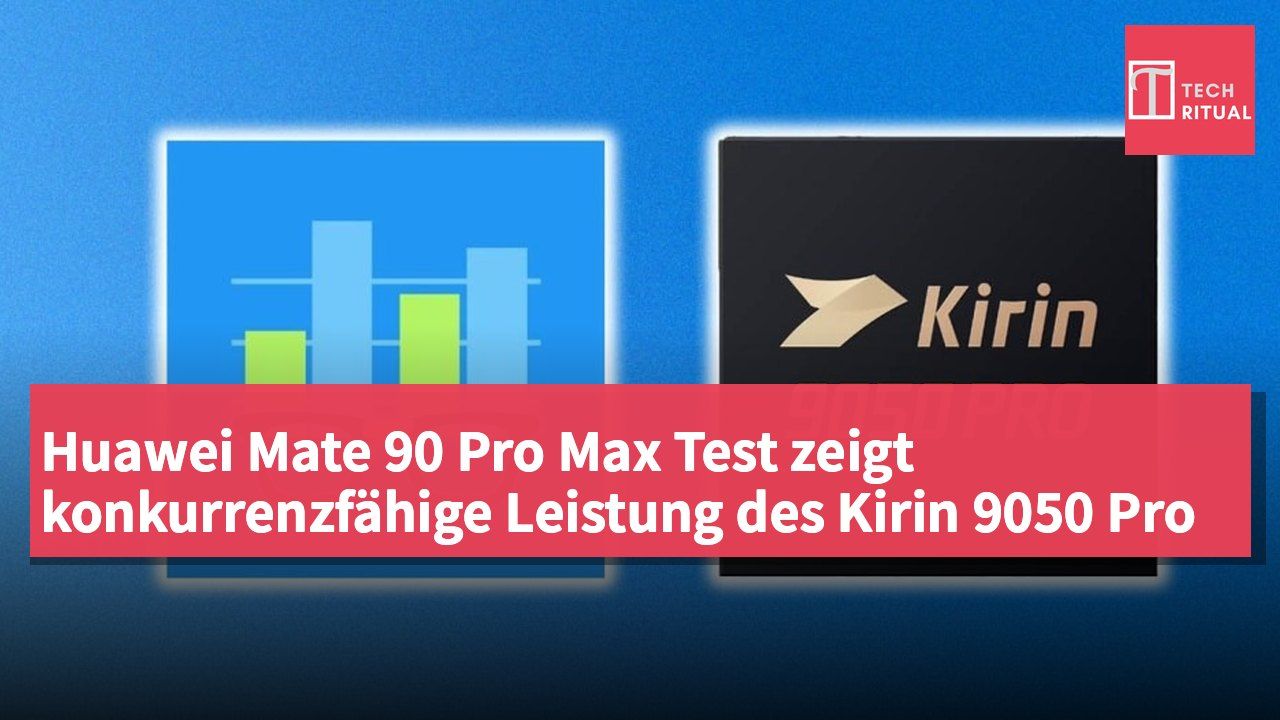 Huawei Mate 90 Pro Max Test zeigt konkurrenzfähige Leistung des Kirin 9050 Pro