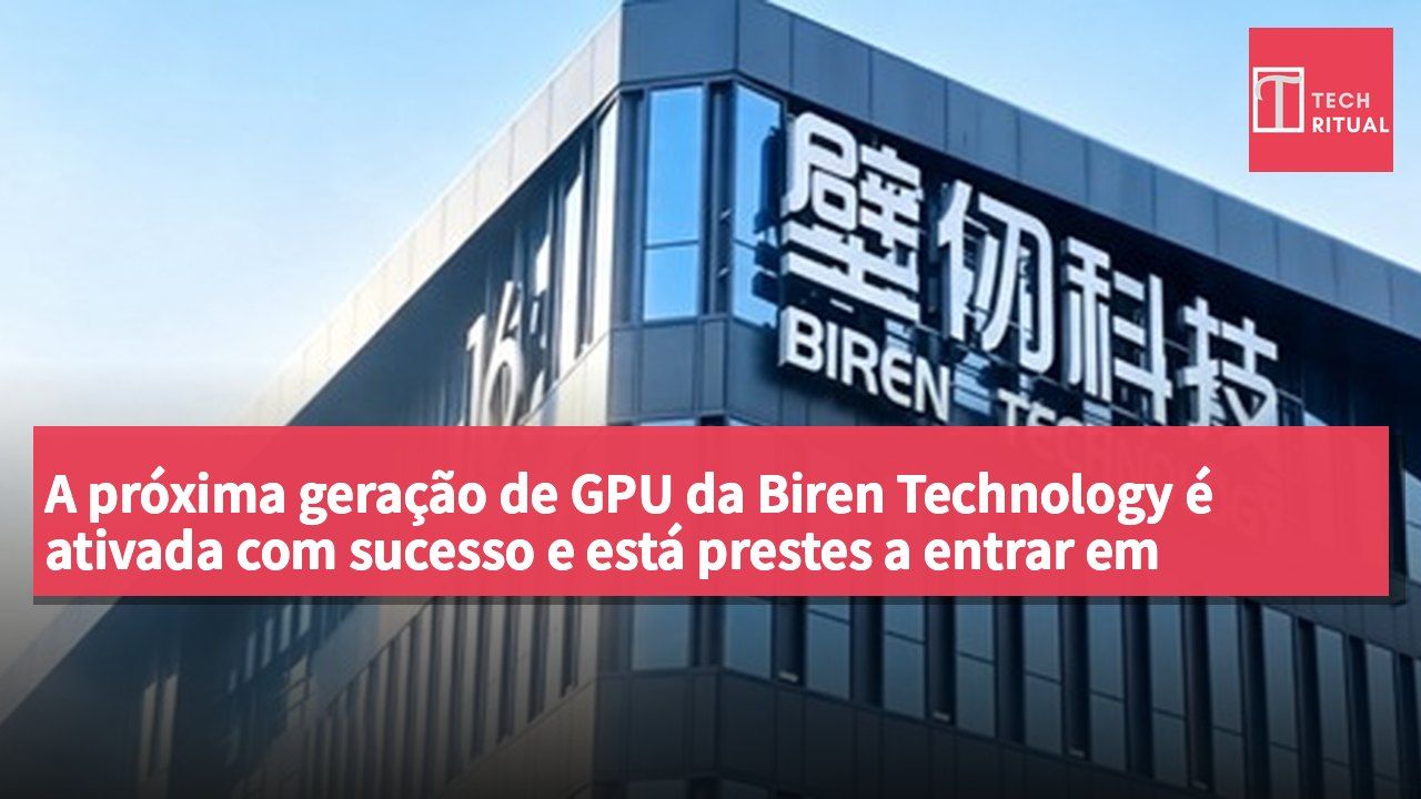 A próxima geração de GPU da Biren Technology é ativada com sucesso e está prestes a entrar em produção, com desempenho que promete superar o NVIDIA H200.