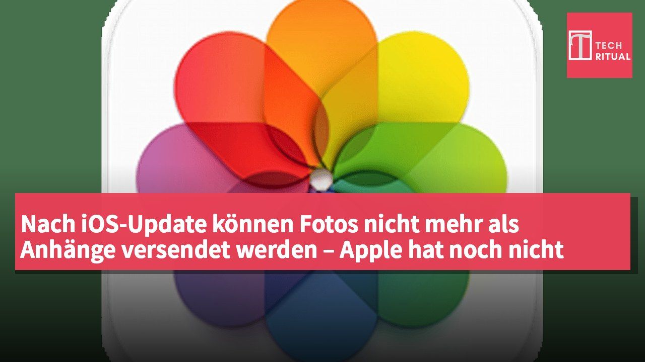 Nach iOS-Update können Fotos nicht mehr als Anhänge versendet werden – Apple hat noch nicht reagiert