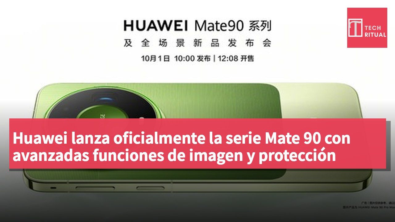 Huawei lanza oficialmente la serie Mate 90 con avanzadas funciones de imagen y protección
