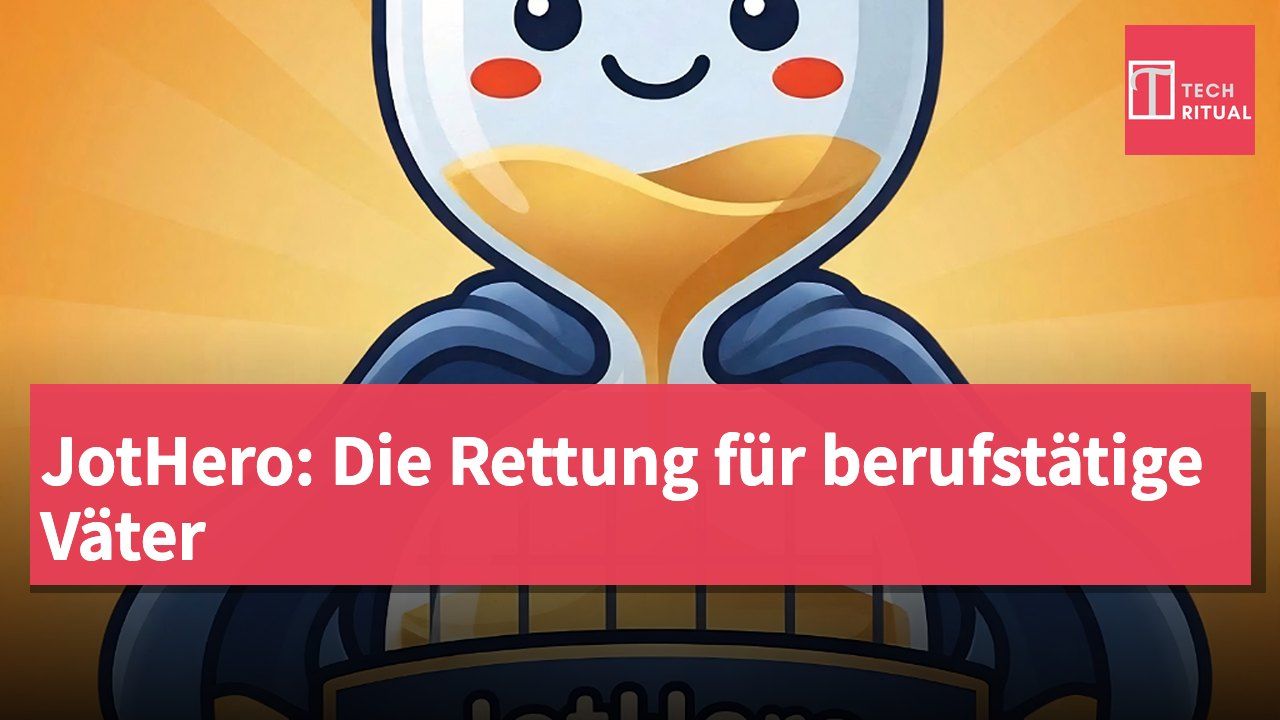 JotHero: Die Rettung für berufstätige Väter