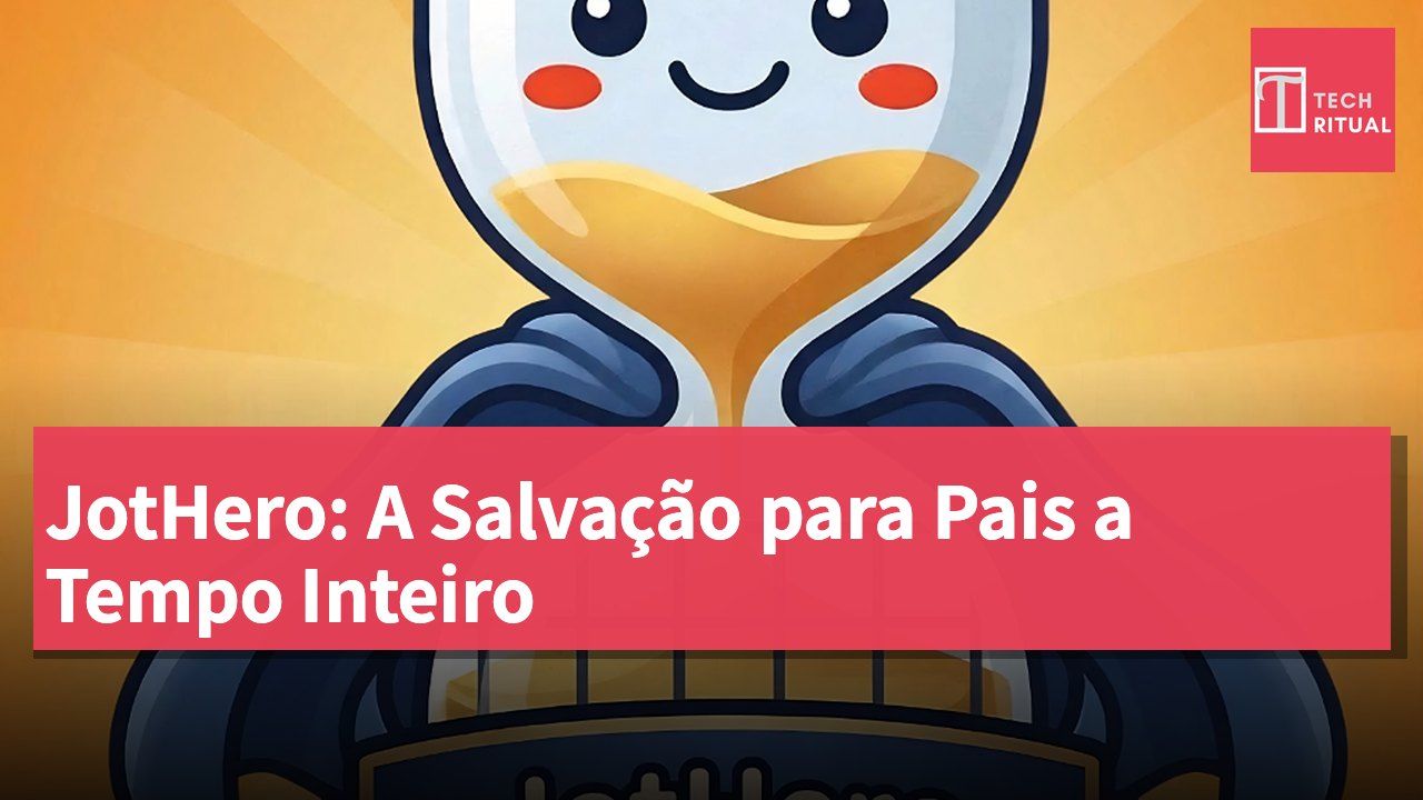 JotHero: A Salvação para Pais a Tempo Inteiro