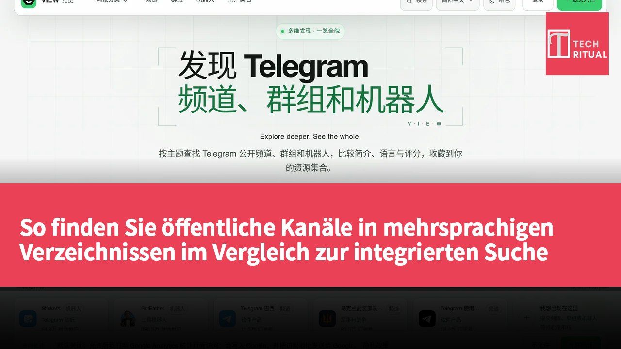 So finden Sie öffentliche Kanäle in mehrsprachigen Verzeichnissen im Vergleich zur integrierten Suche von Telegram.