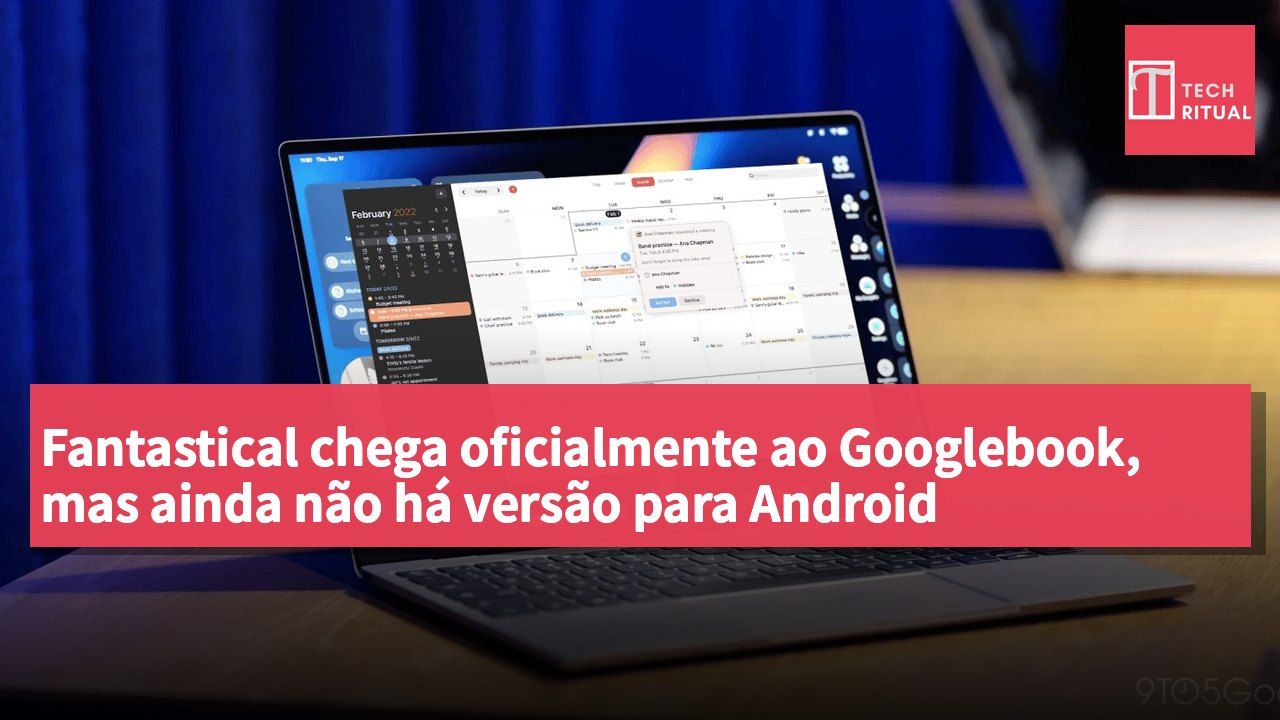 Fantastical chega oficialmente ao Googlebook, mas ainda não há versão para Android