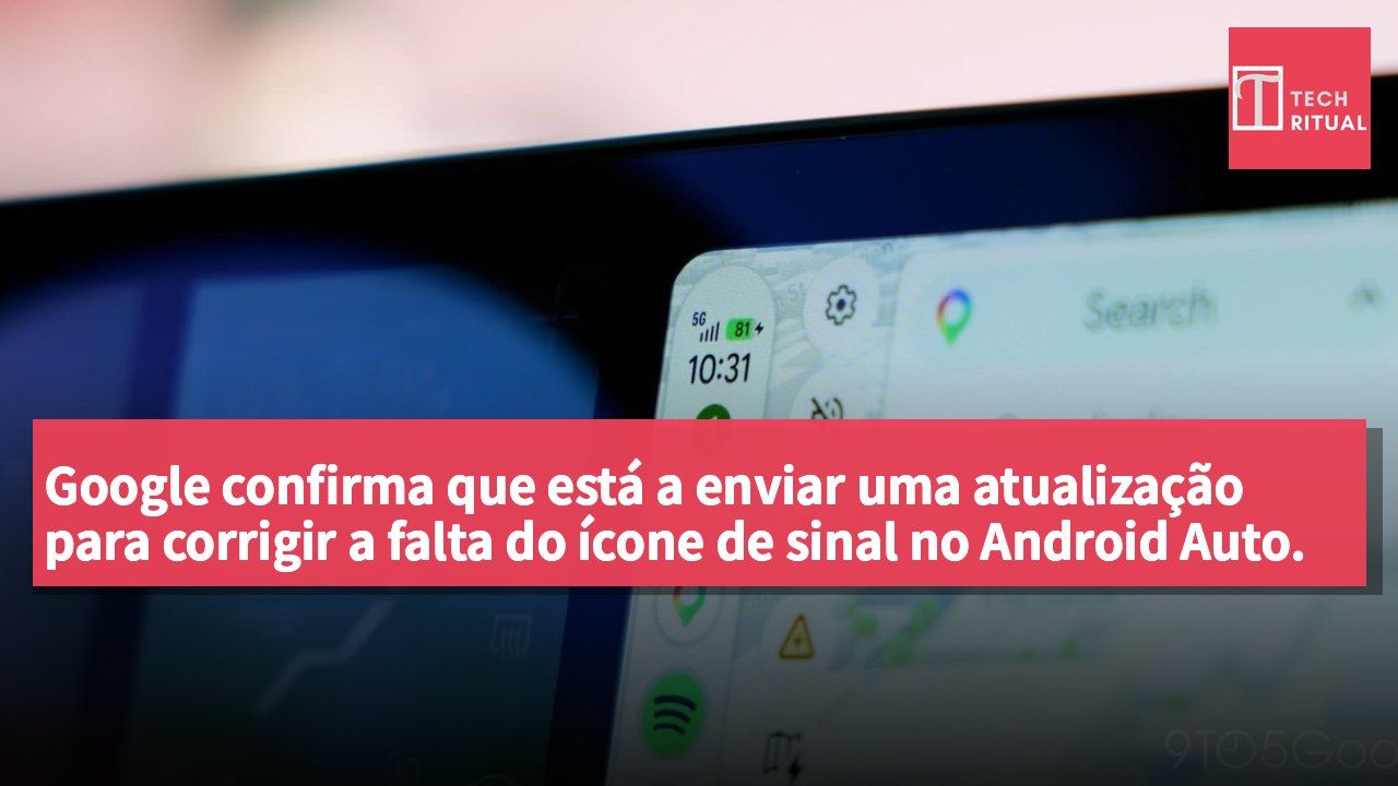 Google confirma que está a enviar uma atualização para corrigir a falta do ícone de sinal no Android Auto.