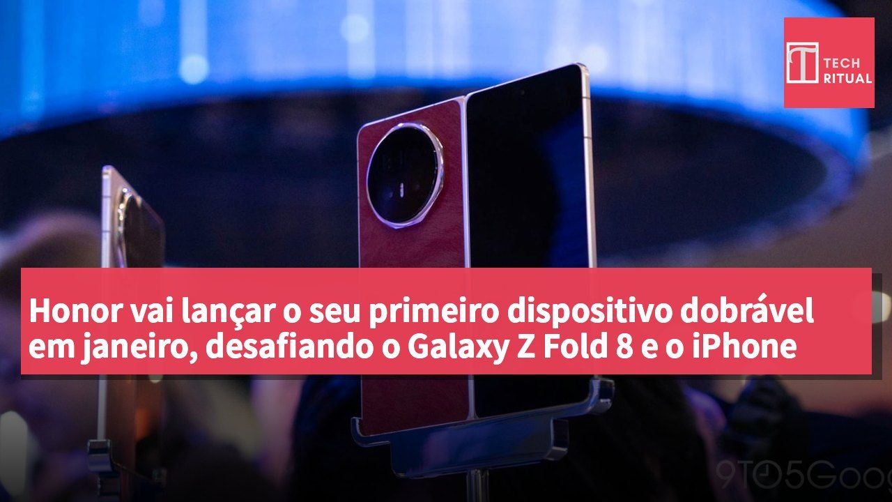 Honor vai lançar o seu primeiro dispositivo dobrável em janeiro, desafiando o Galaxy Z Fold 8 e o iPhone Duo.