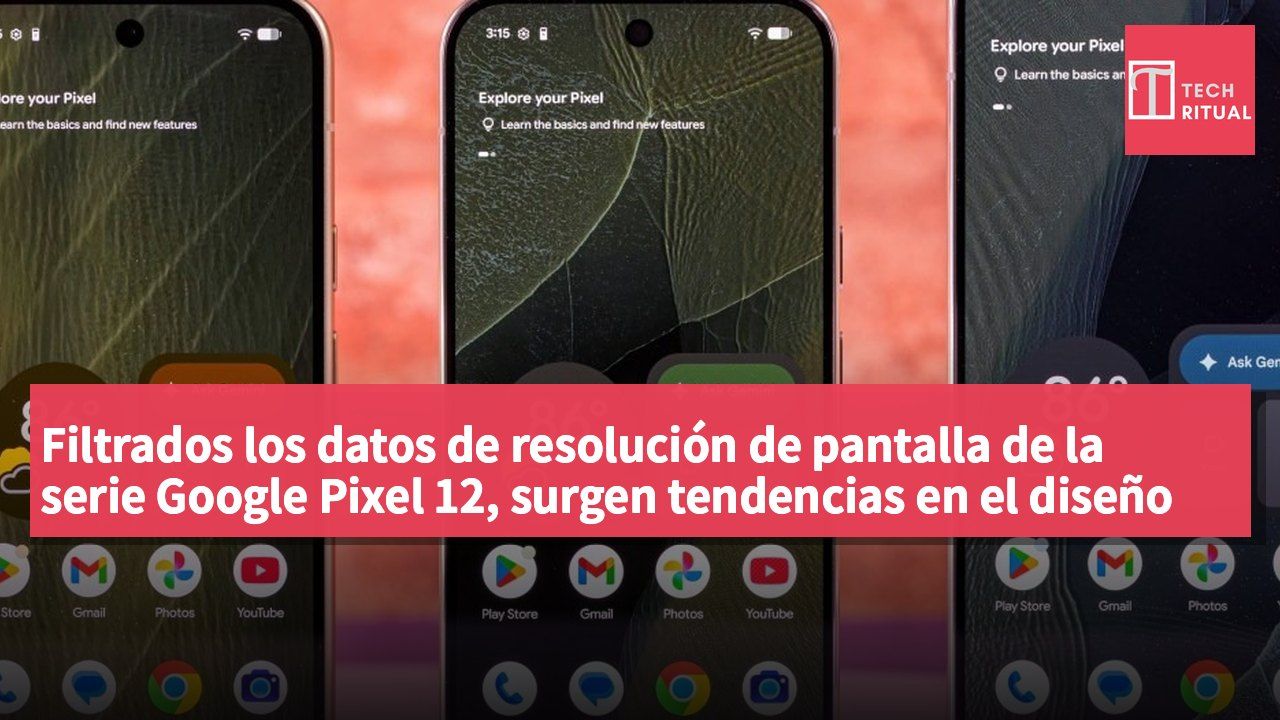 Filtrados los datos de resolución de pantalla de la serie Google Pixel 12, surgen tendencias en el diseño de pantallas.