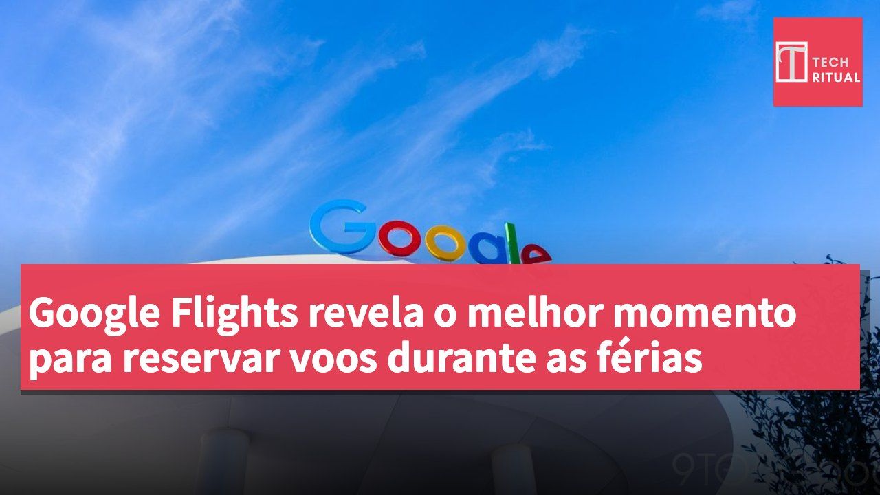 Google Flights revela o melhor momento para reservar voos durante as férias