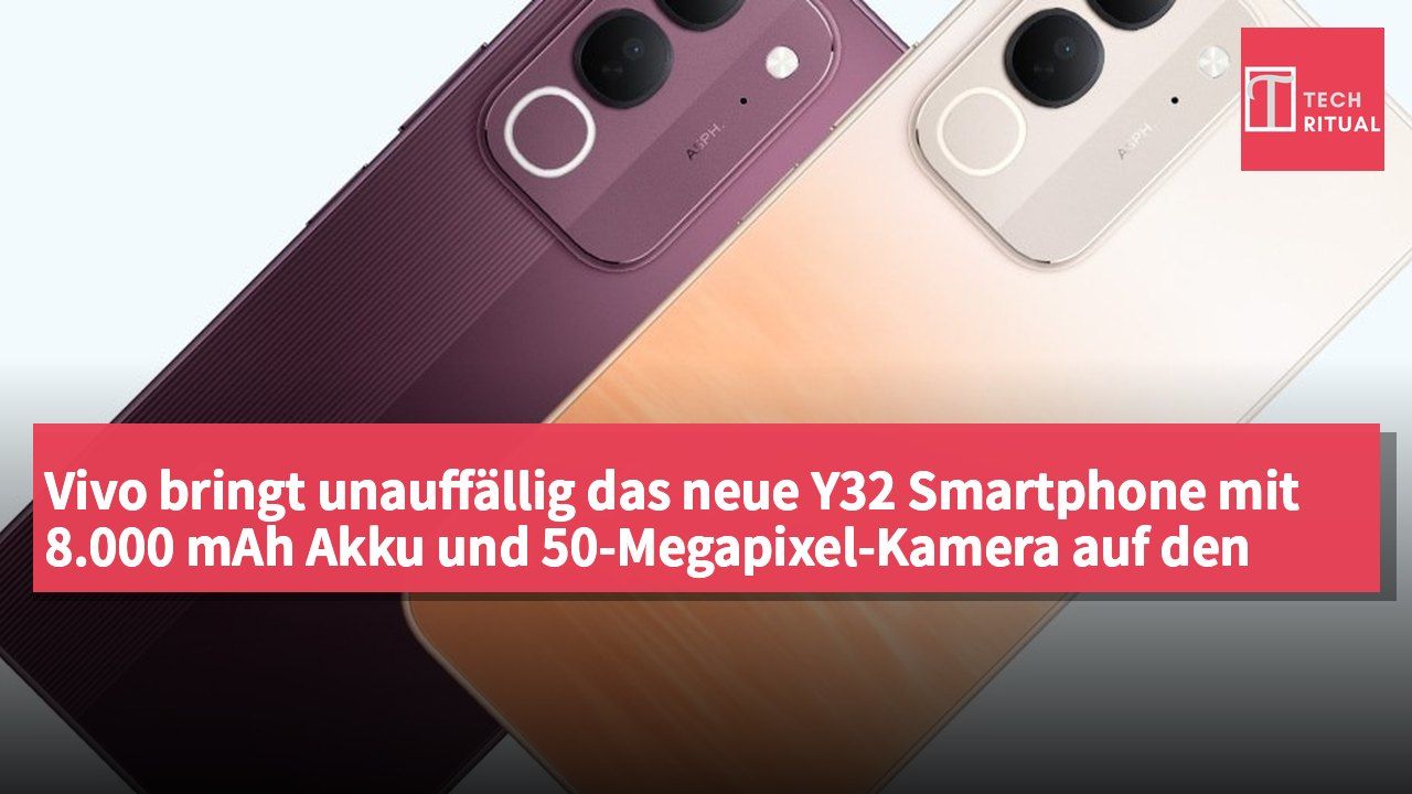 Vivo bringt unauffällig das neue Y32 Smartphone mit 8.000 mAh Akku und 50-Megapixel-Kamera auf den Markt
