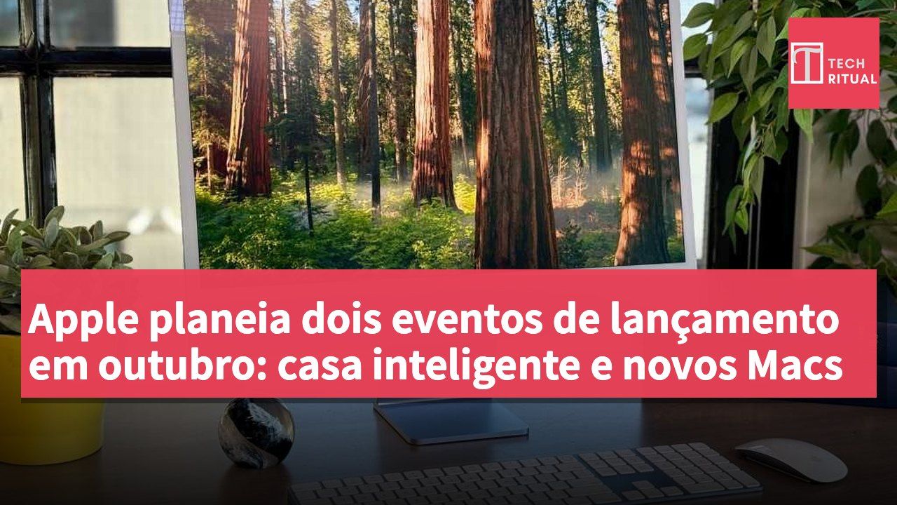 Apple planeia dois eventos de lançamento em outubro: casa inteligente e novos Macs